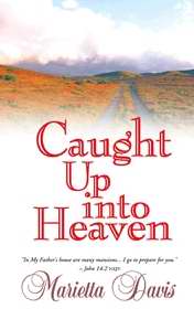 Caught Up Into Heaven PB - Marietta Davis